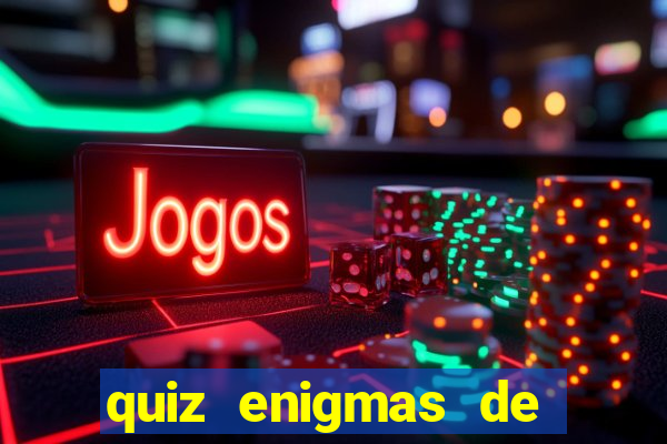 quiz enigmas de detetive enigmas de detetive com resposta